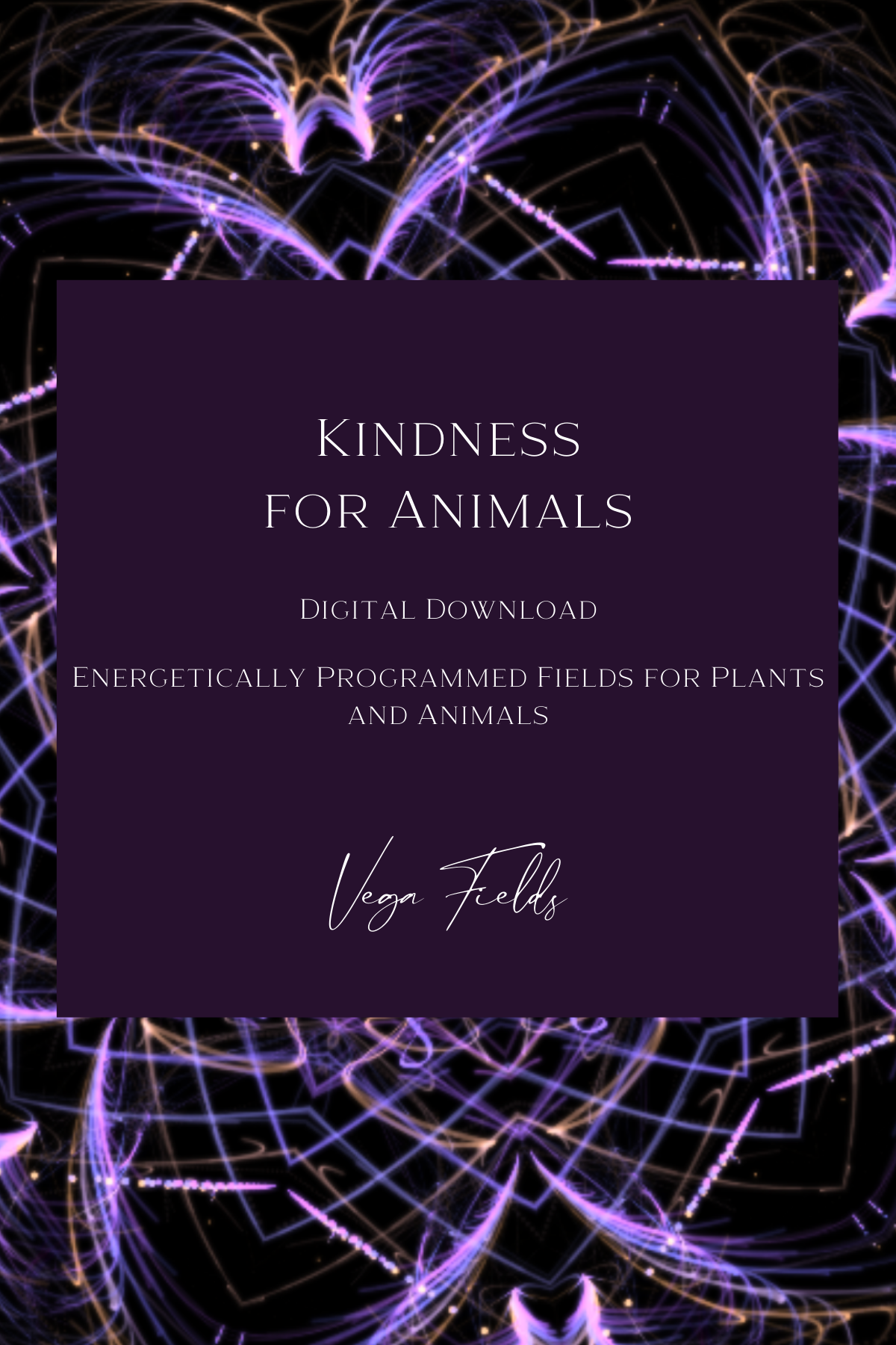 Kindness for Animals (Digital Mandala & Audio) - by Vega Fields™ Angel Collection