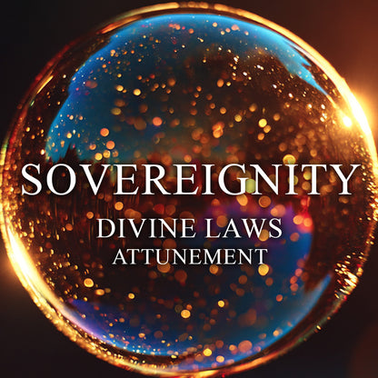 Sovereignity Attunement - Laws of the Universe