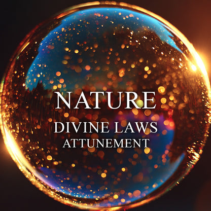 Nature Attunement - Laws of the Universe