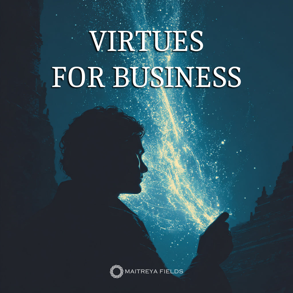 Installing Virtues into the Consciousness of Your Business