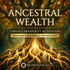 Ancestral Activation of Wealth cover