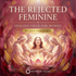 Healing the Rejected Feminine cover