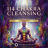 114 Chakra Cleansing – Maitreya Reiki | Maitreya Fields