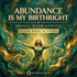 Abundance is my Birthright [Music with Lyrics] – Maitreya Reiki | Maitreya Fields