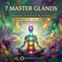 7 Master Glands – morphic fields | Maitreya Fields