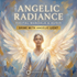 Angelic Radiance – morphic fields | Maitreya Fields