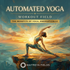 Automated Yoga Workout – energetically programmed fields | Maitreya Fields
