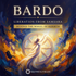 Bardo - Liberation from Samsara – morphic fields | Maitreya Fields