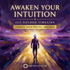 Awaken Your Intuition & Psychic Abilities | 1111 x Golden Timeline – subliminals | Maitreya Fields