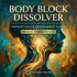 Body Block Dissolver [Only Audio] – energetically programmed fields | Maitreya Fields