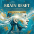 Brain Reset – Maitreya Reiki | Maitreya Fields