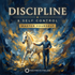 Discipline and Self Control – Maitreya Reiki | Maitreya Fields