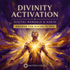 Divinity Activation – energetically programmed fields | Maitreya Fields