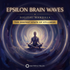 Epsilon Brain Waves – energetically programmed fields | Maitreya Fields