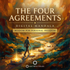 Four Agreements by Don Miguel Ruiz – Maitreya Reiki | Maitreya Fields