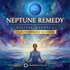 Neptune Remedy – Maitreya Reiki | Maitreya Fields