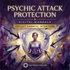 Psychic Attacks Protection – energetically programmed fields | Maitreya Fields