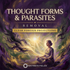 Removing Thought Forms and Parasites – energetically programmed fields | Maitreya Fields