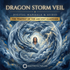 Dragon Storm Veil – energetically programmed fields | Maitreya Fields