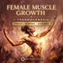 Female Muscle Growth + Thermogenesis – energetically programmed fields | Maitreya Fields