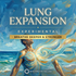 Lung Expansion [Experimental] – energetically programmed fields | Maitreya Fields