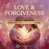 Love & Forgiveness – Maitreya Reiki | Maitreya Fields