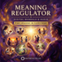 Meaning Regulator – morphic fields | Maitreya Fields