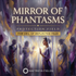 Mirror of Phantasms - Protection Field – subliminals | Maitreya Fields
