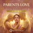 Parents Love – energetically programmed fields | Maitreya Fields