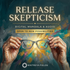 Release Skepticism – energetically programmed fields | Maitreya Fields