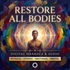 Restore All Bodies – morphic fields | Maitreya Fields