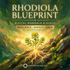Rhodiola Blueprint – subliminals | Maitreya Fields