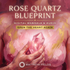 Rose Quartz Blueprint – morphic fields | Maitreya Fields