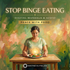 Stop Binge Eating – subliminals | Maitreya Fields