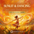 Sunlit & Dancing – Raga [Audio + DM] – subliminals | Maitreya Fields
