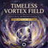 Timeless Vortex Field — Kozirev Mirror Effect – Maitreya Reiki | Maitreya Fields