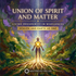 Union of Spirit and Matter: Living Prosperity in Wholeness – subliminals | Maitreya Fields