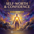 Self-Worth and Confidence – 1000 Installed Subconscious Beliefs and Feelings – energetically programmed fields | Maitreya Fields